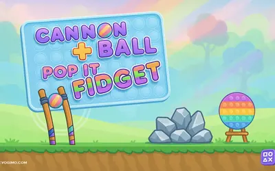 Cannon Ball + Pop It Fidget
