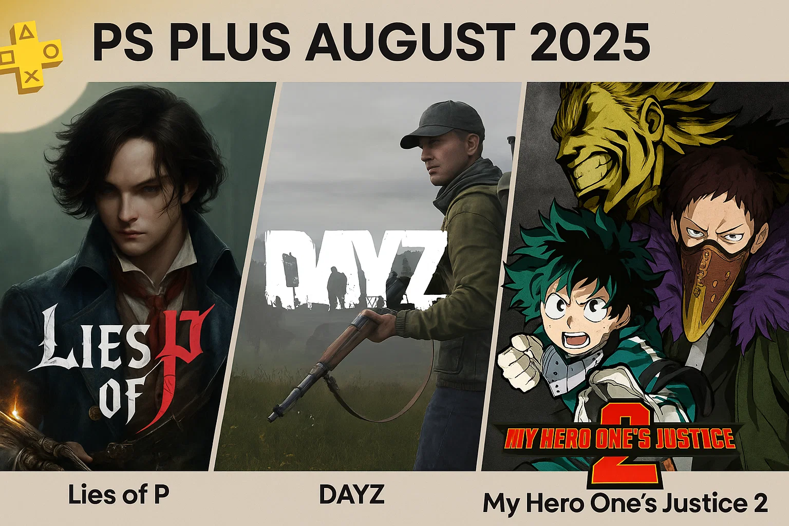 PS Plus August 2025: Lies of P, DayZ, My Hero One’s Justice 2