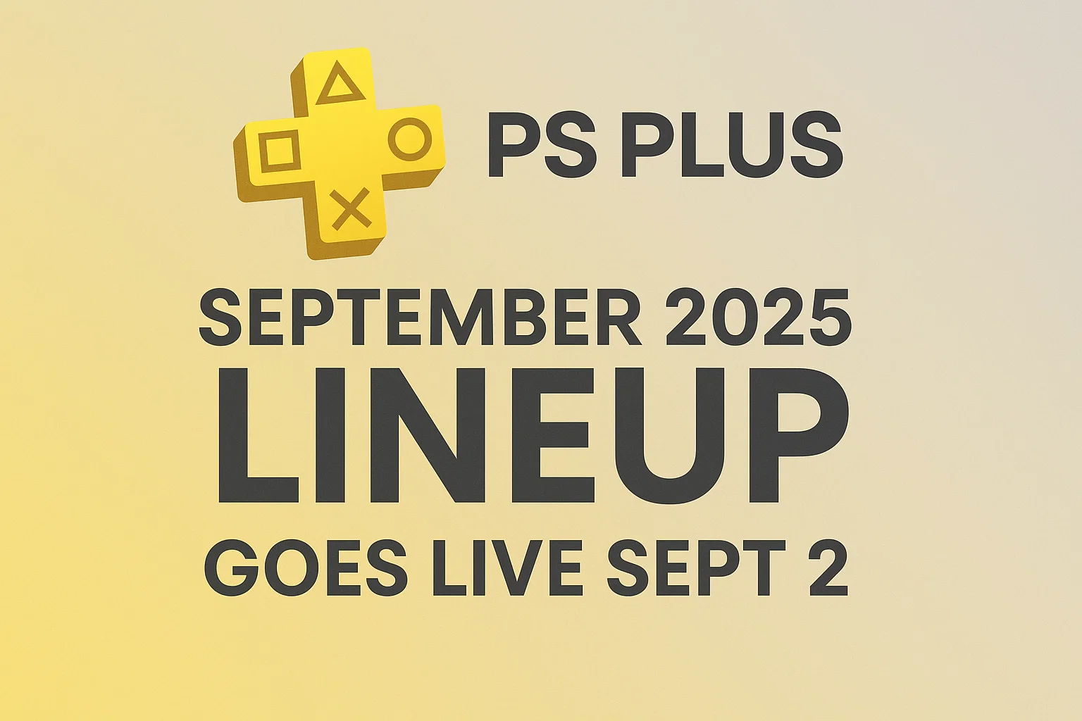 PS Plus September 2025 lineup goes live Sept 2